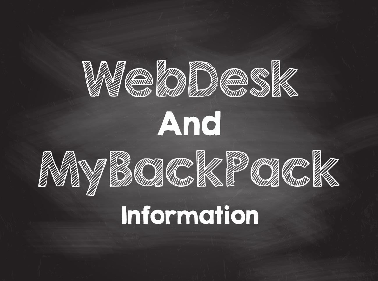 Webdesk and MyBackpack written on a chalkboard